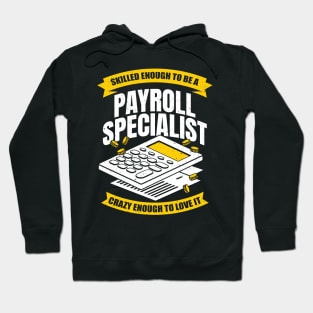 Funny Payroll Specialist Analyst Profession Gift Hoodie